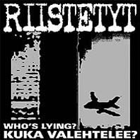RIISTETYT - "KUKA VALEHTELEE ? (WHO IS LYING?)" CD